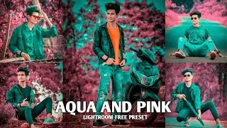 LIGHTROOM - Aqua And Pink Preset | Lightroom Mobile Dng Presets | Preset Download Free | Preset 2021