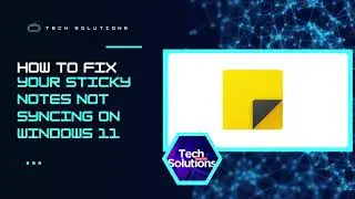 [How to Fix]  Sticky Notes Not Syncing on Windows 11