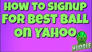How to signup for Best Ball on Yahoo.  