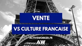 [BIZDEV] - Vente VS Culture Française