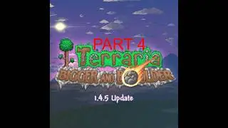 Terraria 1.4.5 Part 4