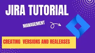 Creating Versions and releases in project JIRA