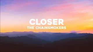 The Chainsmokers - Closer (Lyrics)