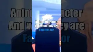 What are anime characters famous for 🤔 