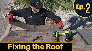 Fixing Asphalt Shingle Roof - Ep. 2 Desert Glen Rehab