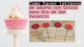 Como hacer letreros de adorno con Cricut para Día de San Valentín