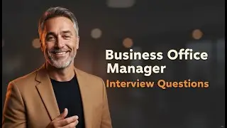Ace Your Business Office Manager Interview | 5 Questions & Proven Answers