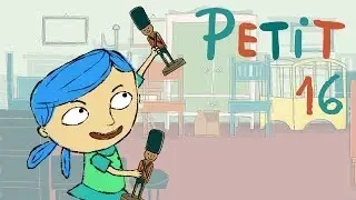 Petit la Serie - 16 ¿Trabajar es aburrirse?