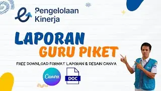 BUAT LAPORAN GURU PIKET DI PENGELOLAAN KINERJA PMM || LENGKAP UNDUH FORMAT DAN DESAIN CANVA