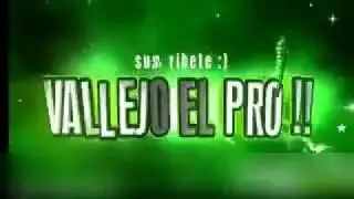 INTRo =) !! Vallejo el pro !!