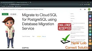 Migrate to Cloud SQL for PostgreSQL using Database Migration Service || GSP918 || Correct Solution