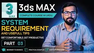 3ds Max Complete Course in Urdu/Hindi | Intro Part 3 | PC Requirements, Student & Paid Version