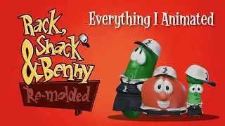 Everything I Animated for Rack, Shack & Benny Re-molded (and some bonus goodies too!)