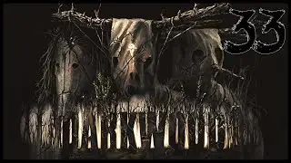 #33 Darkwood: Глава 2 - День 33. Паукообразные