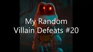My Random Villain Defeats #20