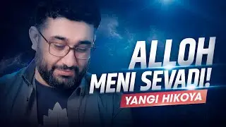 Alloh meni sevadi! | 