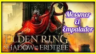 batalla contra messmer el empalador  : Elden Ring DLC : Shadow of the Erdtree #eldenring