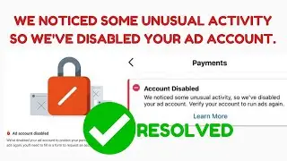 We noticed some unusual activity so we've disabled your ad account 2023
