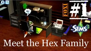 Foxi Plays the Sims 3: #1 Meet the Hex Family