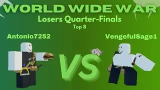 World Wide War - Losers Quater-Finals | Antonio7252 (GM) Vs. VengefulSage1 (GM)