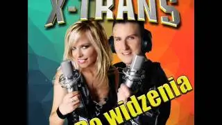 Do Widzenia - X-TRANS