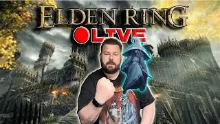 Elden Ring Live | Lost in the Elden World