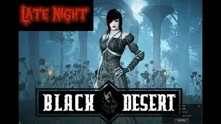 Live Stream Black Desert für Schlaflose ✦ Dark Knight Leveln ✦ Deutsch Lets Play