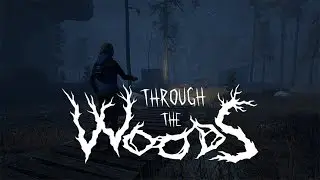 Through the Woods (2016) PC Review
