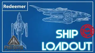 Star Citizen - Aegis Redeemer Multiple Loadout & Component Location Guide