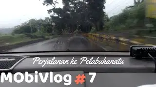 Jalan Menuju Pelabuhanratu #MobiVlog7