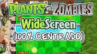 Plants vs. Zombies | WIDESCREEN 16:9 | 100% CENTERED FOR PC | NEW FIXES | IN SPANISH & ENGLISH🌟