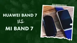 Huawei Band 7 vs Mi Band 7: The Ultimate Guide