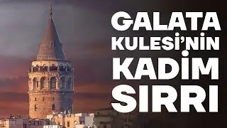 🔎 Komple Teori: Galata Kulesinin Sırları Açığa Çıkıyor! | Hezarfen Çelebi Nasıl Galata'dan Uçtu?