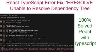 React TypeScript Error Fix: 'ERESOLVE Unable to Resolve Dependency Tree'