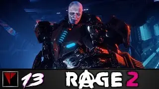 RAGE 2 #13 - Космодром Эдем и Голова генерала Кросса