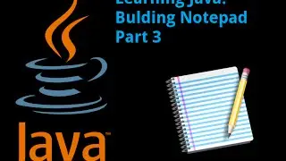 Learning Java : Building Notepad Part 3 (Reading Files)