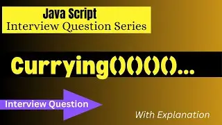 Currying in Javascript | JS Interview Questions