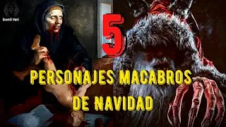 Los 5 PERSONAJES más MACABROS y TERRORÍFICOS de la NAVIDAD