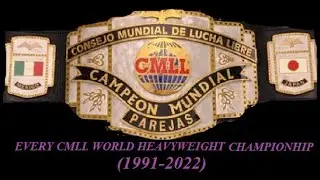 EVERY | CMLL WORLD HEAVYWEIGHT CHAMPIONSHIP | (1991-2022)