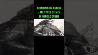 Dunedain Of Arnor - All Types Of Men In Middle Earth 