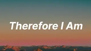 Billie Eilish - Therefore I Am (Lyrics)