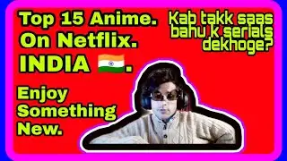 Top 15 Anime || December 2020 || Anime review || Top 15 Anime on Netflix India.