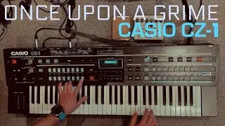Once Upon a Grime : Casio CZ-1