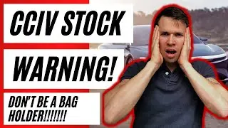 CCIV Stock Analysis - WARNING! Watch before you BUY!!