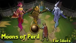 OSRS Moons of Peril Dungeon For Idiots