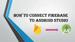 How to Connect Firebase to Android Studio | Firebase to Android Studio | Connect App to Firebase