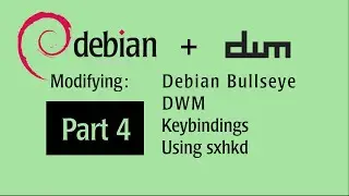 Debian Bullseye + DWM  - Part 4  - Keybindings