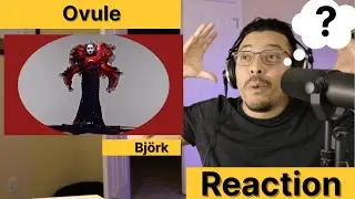 Björk Reaction | Ovule Is Weird Also
