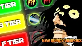 [TYPE SOUL] OFFICAL UPDATED QUINCY WEAPON TIERLIST