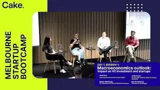 Macroeconomics outlook: Impact on VC investment and startups - Melbourne Startup Bootcamp 2023